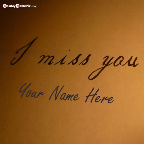 Make Your Name On I Miss You Pictures Download Free